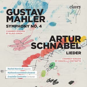 Mahler: Symphony No. 4 & Schnabel: Lieder From Op. 11 & Op. 14