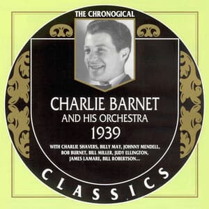 Charlie Barnet And His Orchestra 1939