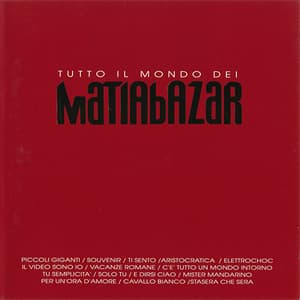 Tutto Il Mondo Dei Matia Bazar