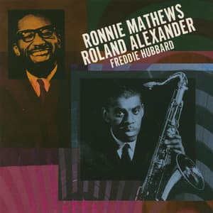 Ronnie Mathews & Roland Alexander & Freddie Hubbard