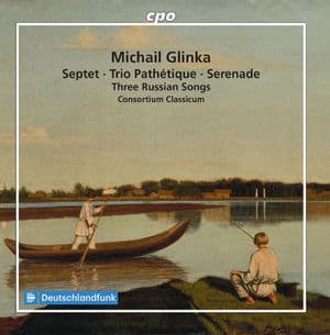 Glinka: Septet, Trio Pathetique, Serenade & 3 Russian Songs