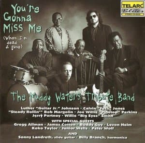 You're Gonna Miss Me (When I'm Dead & Gone)