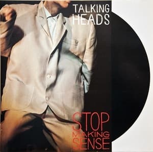 Stop Making Sense