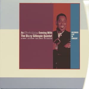 An Electrifying Evening With The Dizzy Gillespie Quintet