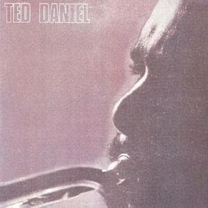 Ted Daniel Sextet (2006 Remaster)