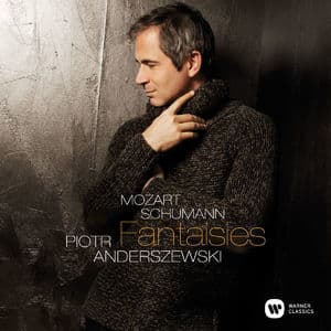 Mozart, Schumann:fantaisies, Anderszewski