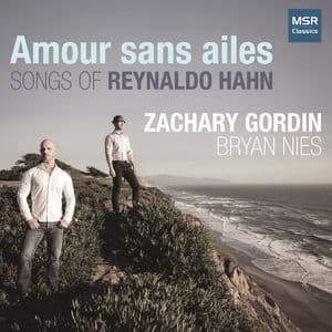 Amour Sans Ailes: Songs Of Reynaldo Hahn