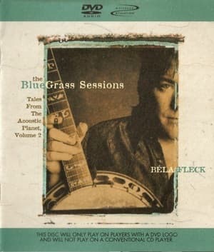 The Bluegrass Sessions: Tales From The Acoustic Planet Volume 2