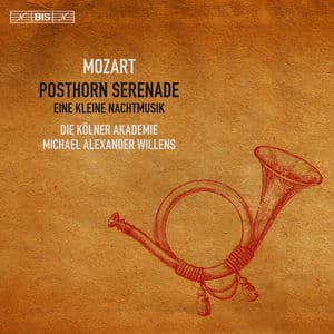 Mozart: Posthorn Serenade & Eine Kleine Nachtmusik