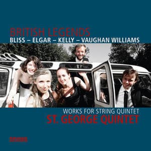 Bliss, Elgar, Kelly & Vaughan Williams: British Legends (works For String Quintet)