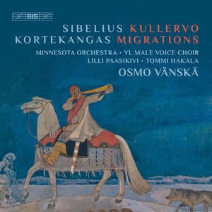 Jean Sibelius: Kullervo, Op. 7 - Olli Kortekangas: Migrations 1
