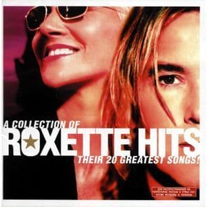 Roxette Hits! A Collection Of Their 20 Greatest Songs!
