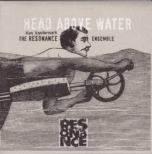 Head Above Water, Feet Out Of The Fire, (CD1)