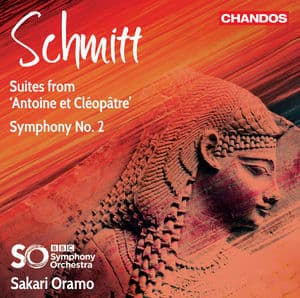 Schmitt: Suites from Antoine et Cléopâtre & Symphony No. 2