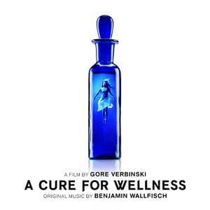 A Cure For Wellness (Original Soundtrack Album)