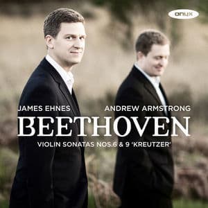 Beethoven: Violin Sonatas Nos. 6 & 9 'kreutzer'