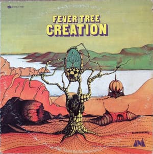 Fever Tree - Creation