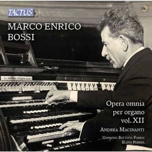 Opera Omnia Per Organo, Vol. 12: Marco Enrico Bossi (2)