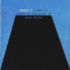 A Dot Of Black In The Blue Of Your Bliss