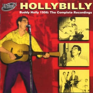 Hollybilly: Buddy Holly 1956 - The Complete Recordings