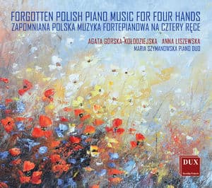 Forgotten Polish Piano Music For 4 Hands