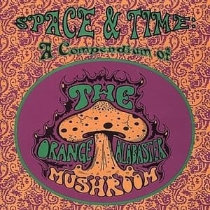 Space And Time: A Compendium Of The Orange Alabaster Mushroom