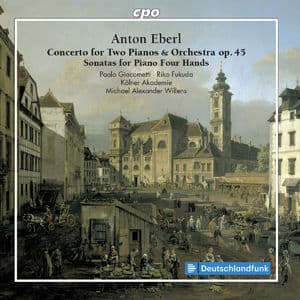 Eberl: Concerto For 2 Pianos & Sonatas For Piano 4 Hands