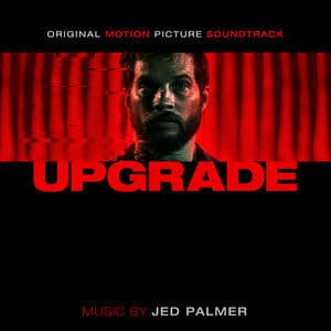 Upgrade (Original Motion Picture Soundtrack)
