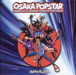 Osaka Popstar And The American Legends Of Punk
