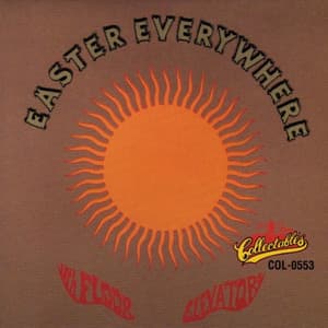 Easter Everywhere (1993 Remaster)