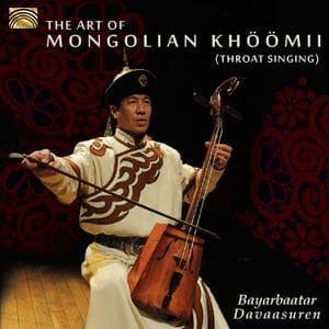 The Art Of Mongolian Khoomii