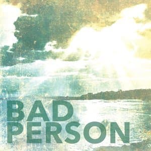 Bad Person