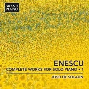 Enescu: Complete Works For Solo Piano, Vol. 1