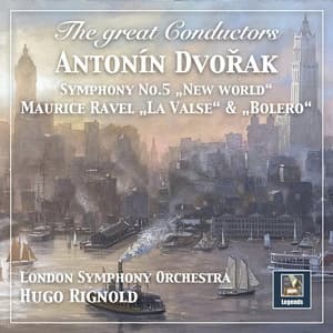 The Great Conductors: Hugo Rignold Conducts Dvorak & Ravel
