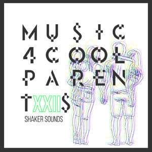 Music 4 Cool Parents Vol. XXII