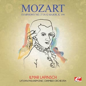 Mozart:Symphony No. 27 In G Major, K. 199 (Digitally Remastered)