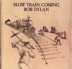 Slow Train Coming