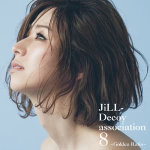 Jill-Decoy 8 ~golden Ratio~