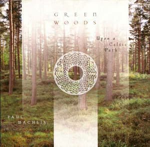 Green Woods: Upon A Celtic Path