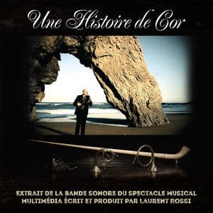 Une Histoire De Cor (Original Score)