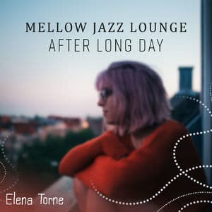 Mellow Jazz Lounge, After Long Day