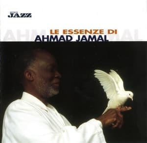 Le Essenze Di Ahmad Jamal