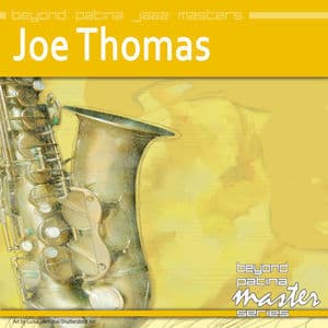 Beyond Patina Jazz Masters: Joe Thomas