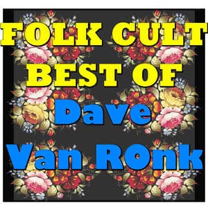 Folk Cult: Best Of Dave Van Ronk