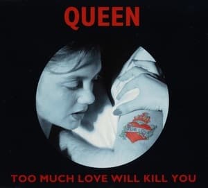 Too Much Love Will Kill You