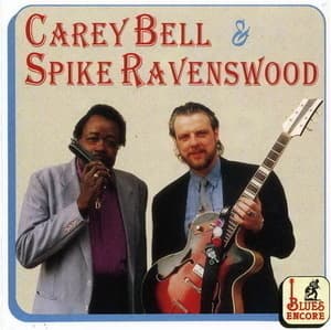 Carey Bell & Spike Ravenswood