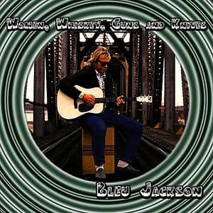 Women, Whiskey, Guns And Knives