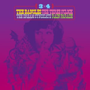 3 X 4 The Bangles, The Three O'clock, The Dream Syndicate, Rain Parade