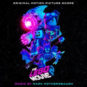The Lego Movie 2 The Second Part (Original Motion Picture Score)