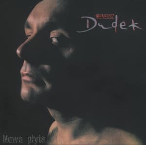 Nowa Plyta (2006, Irek Dudek - Anthology 1976-2006, CD4)